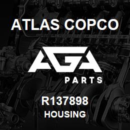 R137898 Atlas Copco HOUSING | AGA Parts