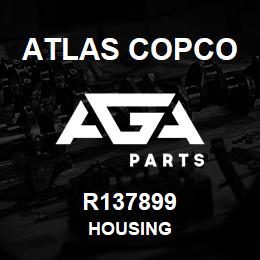 R137899 Atlas Copco HOUSING | AGA Parts