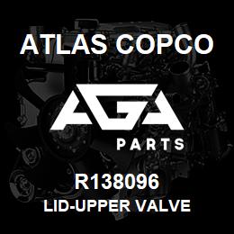 R138096 Atlas Copco LID-UPPER VALVE | AGA Parts