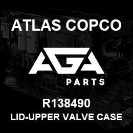 R138490 Atlas Copco LID-UPPER VALVE CASE | AGA Parts