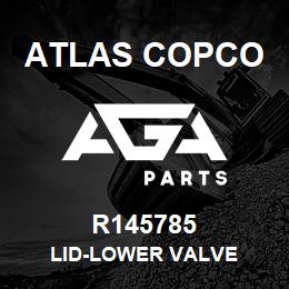 R145785 Atlas Copco LID-LOWER VALVE | AGA Parts