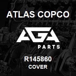 R145860 Atlas Copco COVER | AGA Parts