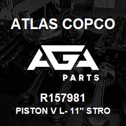 R157981 Atlas Copco PISTON V L- 11" STROKE | AGA Parts