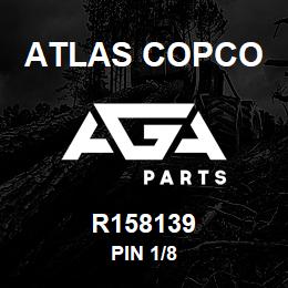 R158139 Atlas Copco PIN 1/8 | AGA Parts