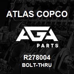 R278004 Atlas Copco BOLT-THRU | AGA Parts