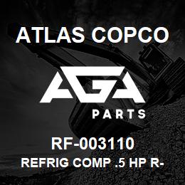 RF-003110 Atlas Copco REFRIG COMP .5 HP R-134A | AGA Parts