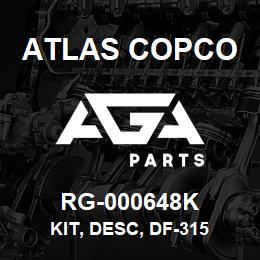 RG-000648K Atlas Copco KIT, DESC, DF-315 | AGA Parts