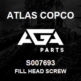 S007693 Atlas Copco FILL HEAD SCREW | AGA Parts