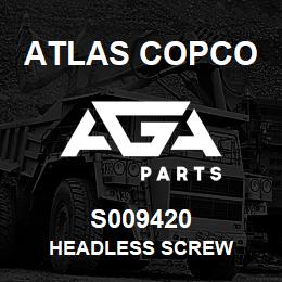 S009420 Atlas Copco HEADLESS SCREW | AGA Parts