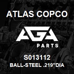 S013112 Atlas Copco BALL-STEEL .219"DIA | AGA Parts