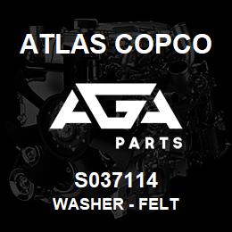 S037114 Atlas Copco WASHER - FELT | AGA Parts