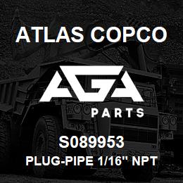 S089953 Atlas Copco PLUG-PIPE 1/16" NPT | AGA Parts