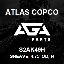 S2AK49H Atlas Copco SHEAVE, 4.75' OD, H | AGA Parts