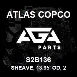 S2B136 Atlas Copco SHEAVE, 13.95' OD, 2 | AGA Parts