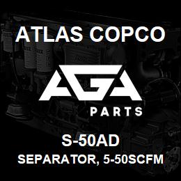 S-50AD Atlas Copco SEPARATOR, 5-50SCFM | AGA Parts