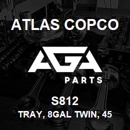 S812 Atlas Copco TRAY, 8GAL TWIN, 45 | AGA Parts