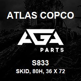 S833 Atlas Copco SKID, 80H, 36 X 72 | AGA Parts