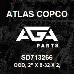 SD713266 Atlas Copco OCD, 2" X 8-32 X 2, 100-AO-RB | AGA Parts