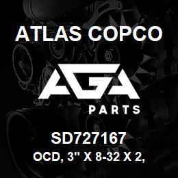 SD727167 Atlas Copco OCD, 3" X 8-32 X 2, 80-AO-RB | AGA Parts