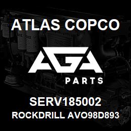 SERV185002 Atlas Copco ROCKDRILL AVO98D893 | AGA Parts