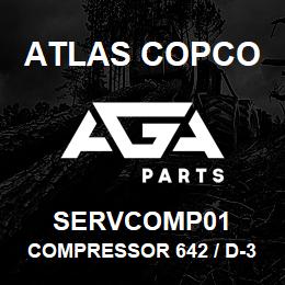 SERVCOMP01 Atlas Copco COMPRESSOR 642 / D-3 | AGA Parts