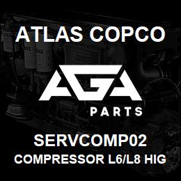 SERVCOMP02 Atlas Copco COMPRESSOR L6/L8 HIGH | AGA Parts