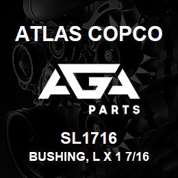 SL1716 Atlas Copco BUSHING, L X 1 7/16 | AGA Parts