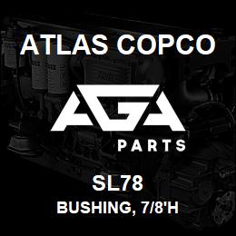 SL78 Atlas Copco BUSHING, 7/8'H | AGA Parts