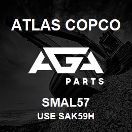 SMAL57 Atlas Copco USE SAK59H | AGA Parts