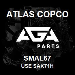 SMAL67 Atlas Copco USE SAK71H | AGA Parts