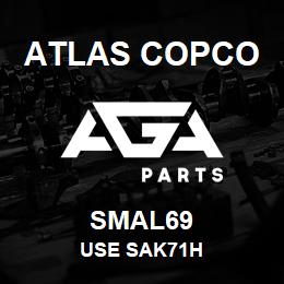 SMAL69 Atlas Copco USE SAK71H | AGA Parts