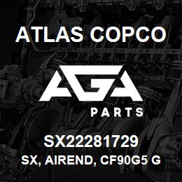 SX22281729 Atlas Copco SX, AIREND, CF90G5 GR2.467 | AGA Parts