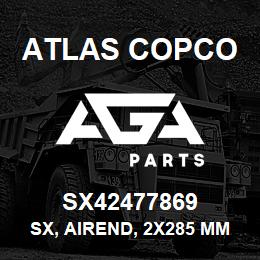 SX42477869 Atlas Copco SX, AIREND, 2X285 MM. | AGA Parts