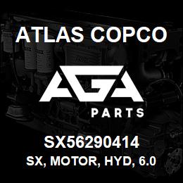 SX56290414 Atlas Copco SX, MOTOR, HYD, 6.0 C.U | AGA Parts