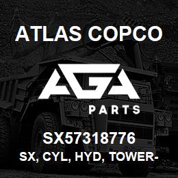 SX57318776 Atlas Copco SX, CYL, HYD, TOWER-RAISE | AGA Parts