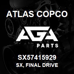 SX57415929 Atlas Copco SX, FINAL DRIVE | AGA Parts