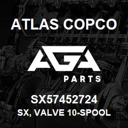 SX57452724 Atlas Copco SX, VALVE 10-SPOOL | AGA Parts