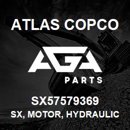 SX57579369 Atlas Copco SX, MOTOR, HYDRAULIC | AGA Parts