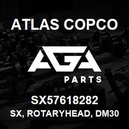 SX57618282 Atlas Copco SX, ROTARYHEAD, DM30 | AGA Parts