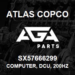 SX57666299 Atlas Copco COMPUTER, DCU, 200HZ, REMAN | AGA Parts