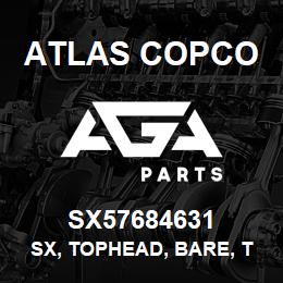 SX57684631 Atlas Copco SX, TOPHEAD, BARE, T2W | AGA Parts