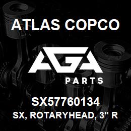 SX57760134 Atlas Copco SX, ROTARYHEAD, 3" ROD | AGA Parts