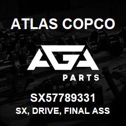 SX57789331 Atlas Copco SX, DRIVE, FINAL ASSY | AGA Parts