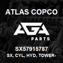 SX57915787 Atlas Copco SX, CYL, HYD, TOWER-RAISE | AGA Parts