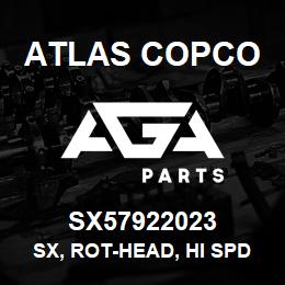 SX57922023 Atlas Copco SX, ROT-HEAD, HI SPD, LUBE | AGA Parts