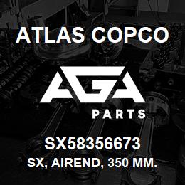 SX58356673 Atlas Copco SX, AIREND, 350 MM. | AGA Parts