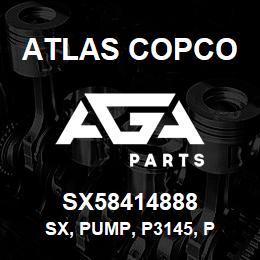 SX58414888 Atlas Copco SX, PUMP, P3145, P | AGA Parts