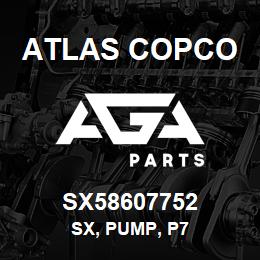 SX58607752 Atlas Copco SX, PUMP, P7 | AGA Parts