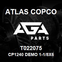 T022075 Atlas Copco CP1240 DEMO 1-1/8X6 | AGA Parts