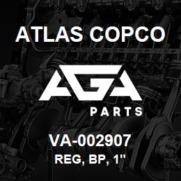 VA-002907 Atlas Copco REG, BP, 1" | AGA Parts